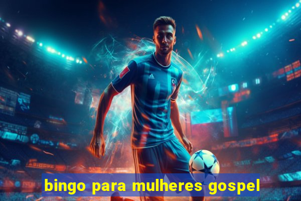 bingo para mulheres gospel